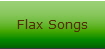Flax Songs